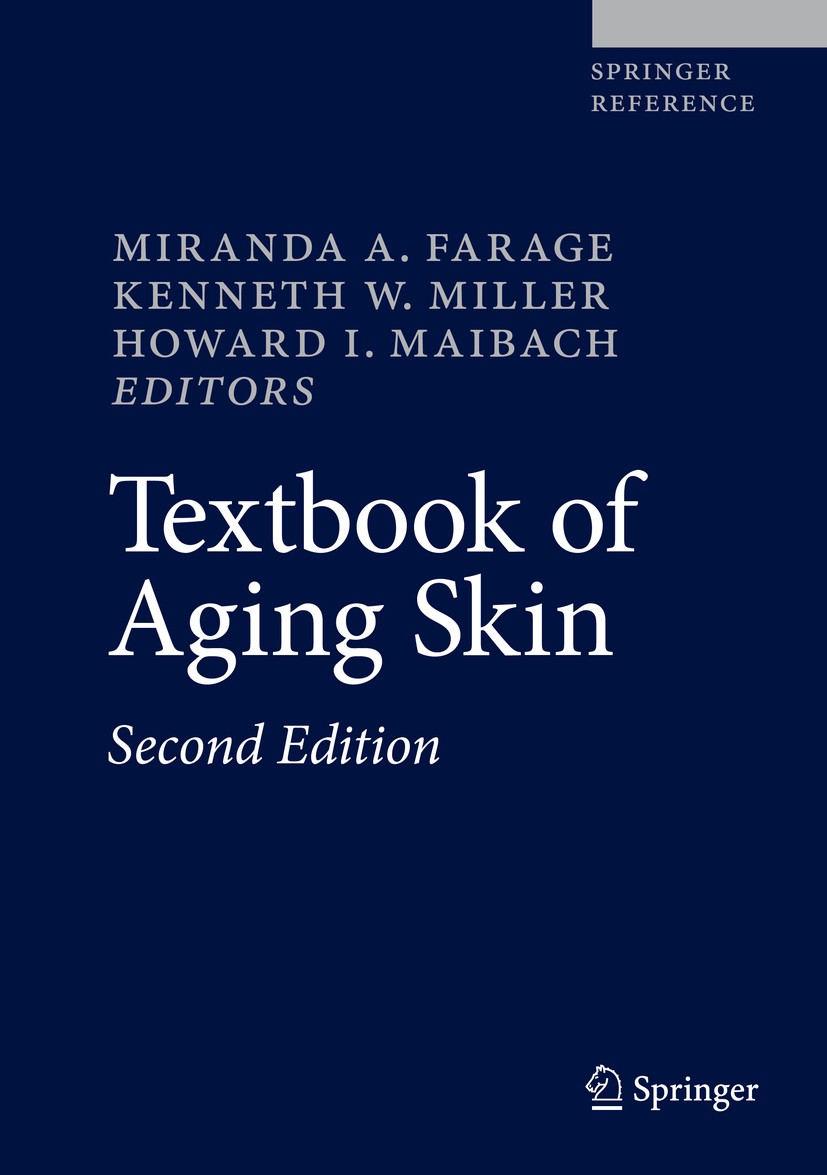 Titlebook: Textbook of Aging Skin; Miranda A. Farage,Kenneth W. Miller,Howard I. Maib Reference work 2017Latest edition Springer-Verlag Berlin Heidel Titlebook: Textbook of Aging Skin; Miranda A. Farage,Kenneth W. Miller,Howard I. Maib Reference work 2017Latest edition Springer-Verlag Berlin Heidel