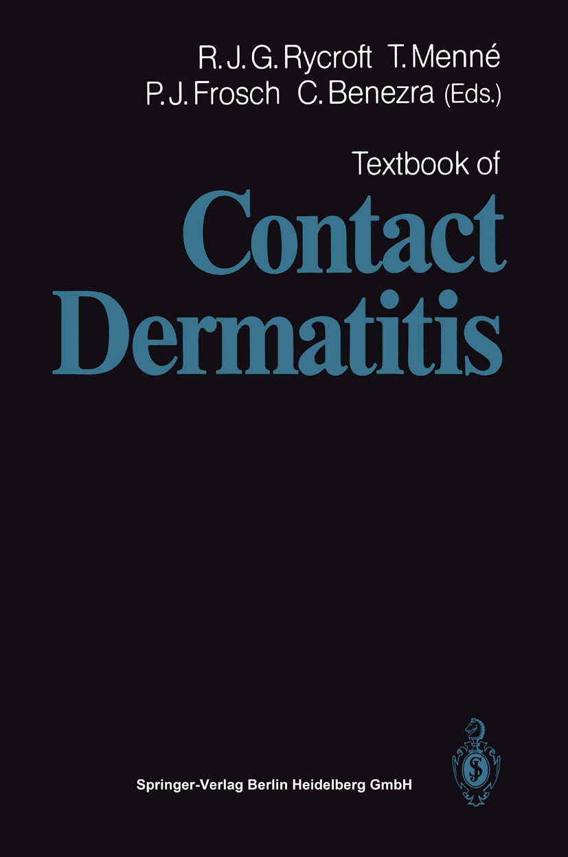 Titlebook: Textbook of Contact Dermatitis; Richard J. G. Rycroft,Torkil Menné,Claude Benezra Book 19921st edition Springer-Verlag Berlin Heidelberg 1 Titlebook: Textbook of Contact Dermatitis; Richard J. G. Rycroft,Torkil Menné,Claude Benezra Book 19921st edition Springer-Verlag Berlin Heidelberg 1