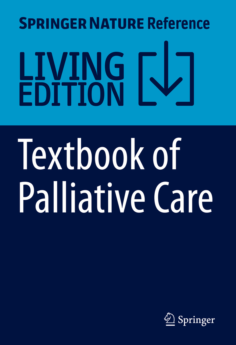 Titlebook: Textbook of Palliative Care; Roderick Duncan MacLeod,Lieve Van den Block Living reference work 20250th edition Palliative care.end of lif Titlebook: Textbook of Palliative Care; Roderick Duncan MacLeod,Lieve Van den Block Living reference work 20250th edition Palliative care.end of lif