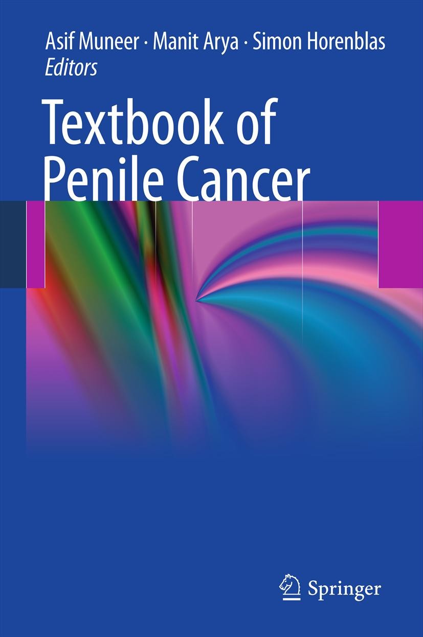Titlebook: Textbook of Penile Cancer; Asif Muneer,Manit Arya,Simon Horenblas Book 20121st edition Springer-Verlag London Limited 2012 Oncology.Urolog Titlebook: Textbook of Penile Cancer; Asif Muneer,Manit Arya,Simon Horenblas Book 20121st edition Springer-Verlag London Limited 2012 Oncology.Urolog