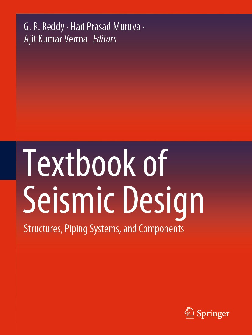 Titlebook: Textbook of Seismic Design; Structures, Piping S G. R. Reddy,Hari Prasad Muruva,Ajit Kumar Verma Textbook 2019 Springer Nature Singapore Pt Titlebook: Textbook of Seismic Design; Structures, Piping S G. R. Reddy,Hari Prasad Muruva,Ajit Kumar Verma Textbook 2019 Springer Nature Singapore Pt