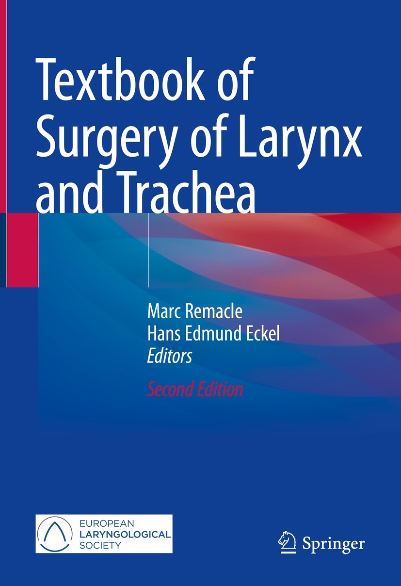 Titlebook: Textbook of Surgery of Larynx and Trachea; Marc Remacle,Hans Edmund Eckel Textbook 2022Latest edition Springer Nature Switzerland AG 2022 Titlebook: Textbook of Surgery of Larynx and Trachea; Marc Remacle,Hans Edmund Eckel Textbook 2022Latest edition Springer Nature Switzerland AG 2022