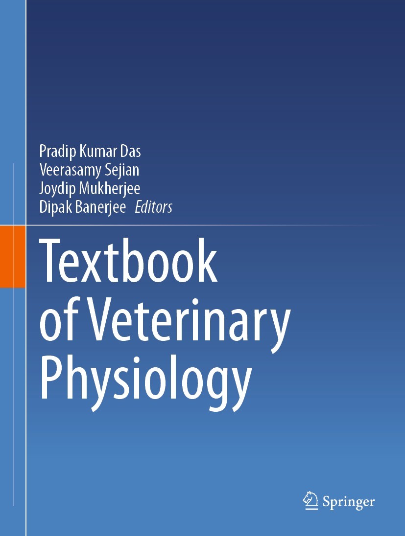 Titlebook: Textbook of Veterinary Physiology; Pradip Kumar Das,Veerasamy Sejian,Dipak Banerjee Book 2023 The Editor(s) (if applicable) and The Author Titlebook: Textbook of Veterinary Physiology; Pradip Kumar Das,Veerasamy Sejian,Dipak Banerjee Book 2023 The Editor(s) (if applicable) and The Author