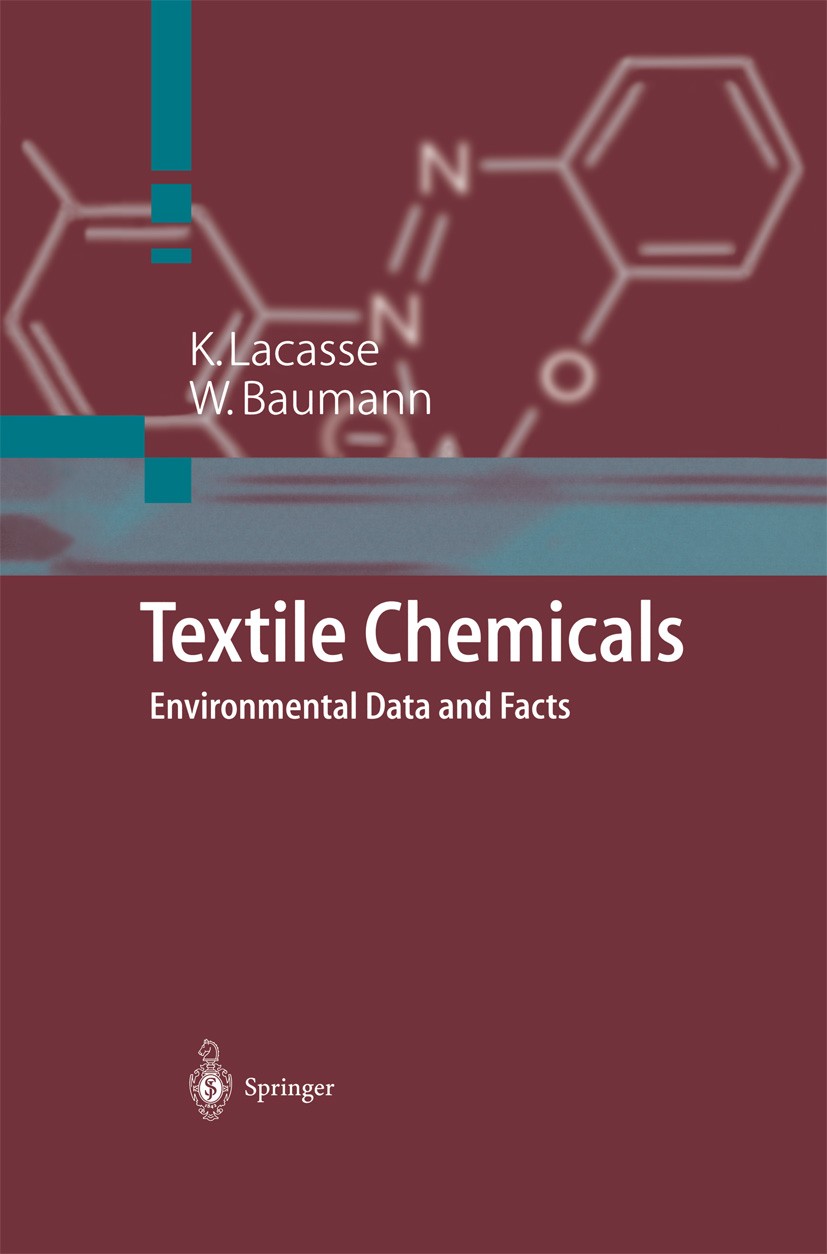 Titlebook: Textile Chemicals; Environmental Data a Katia Lacasse,Werner Baumann Book 2004 Springer-Verlag Berlin Heidelberg 2004 environmental managem Titlebook: Textile Chemicals; Environmental Data a Katia Lacasse,Werner Baumann Book 2004 Springer-Verlag Berlin Heidelberg 2004 environmental managem