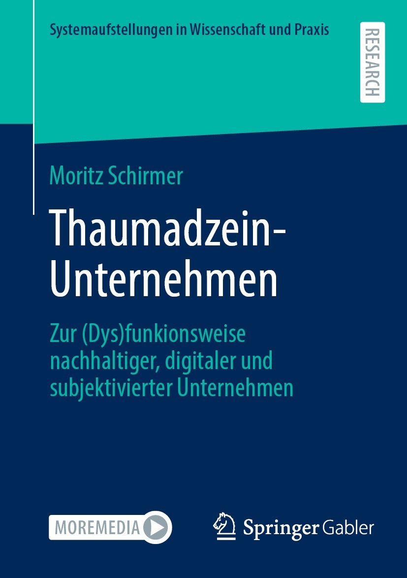Titlebook: Thaumadzein-Unternehmen; Zur (Dys)funkionswei Moritz Schirmer Book 2023 Der/die Herausgeber bzw. der/die Autor(en), exklusiv lizenziert an Titlebook: Thaumadzein-Unternehmen; Zur (Dys)funkionswei Moritz Schirmer Book 2023 Der/die Herausgeber bzw. der/die Autor(en), exklusiv lizenziert an