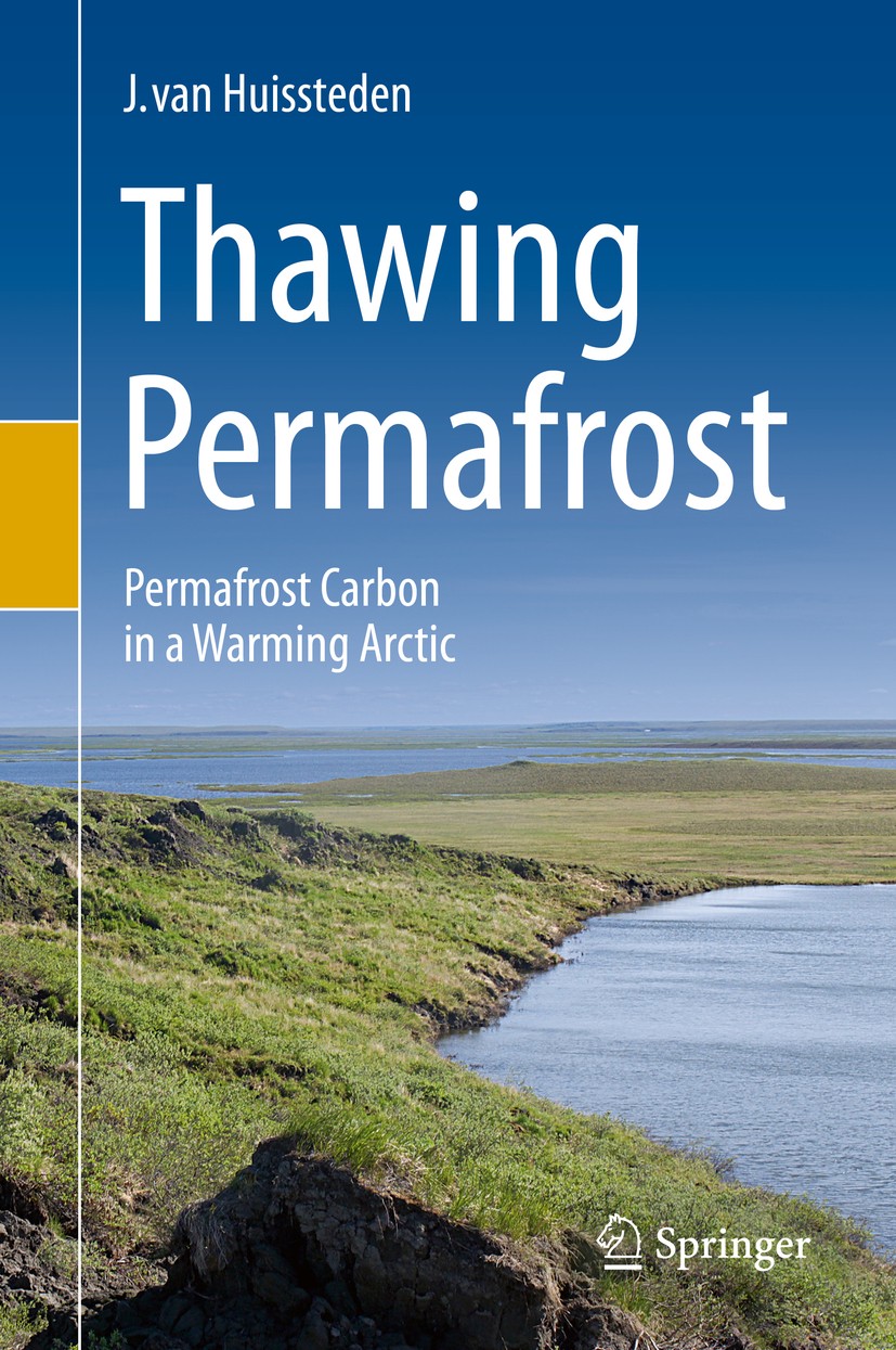 Titlebook: Thawing Permafrost; Permafrost Carbon in J. van Huissteden Book 2020 Springer Nature Switzerland AG 2020 Soil Carbon Accumulation.Carbon Fl Titlebook: Thawing Permafrost; Permafrost Carbon in J. van Huissteden Book 2020 Springer Nature Switzerland AG 2020 Soil Carbon Accumulation.Carbon Fl