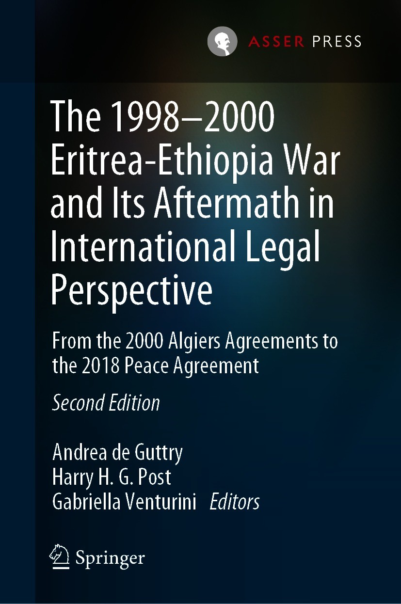 Titlebook: The 1998–2000 Eritrea-Ethiopia War and Its Aftermath in International Legal Perspective; From the 2000 Algier Andrea de Guttry,Harry H. G. Titlebook: The 1998–2000 Eritrea-Ethiopia War and Its Aftermath in International Legal Perspective; From the 2000 Algier Andrea de Guttry,Harry H. G.