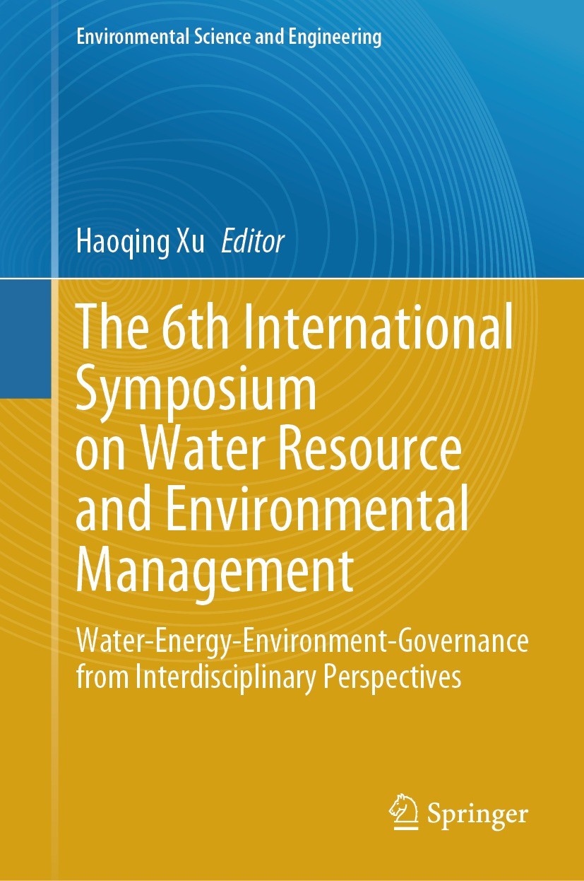 Titlebook: The 6th International Symposium on Water Resource and Environmental Management; Water-Energy-Environ Haoqing Xu Conference proceedings 2024 Titlebook: The 6th International Symposium on Water Resource and Environmental Management; Water-Energy-Environ Haoqing Xu Conference proceedings 2024