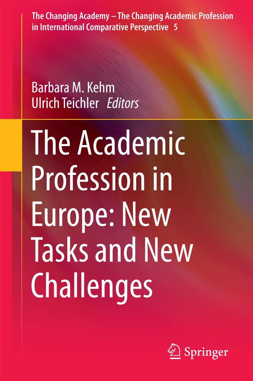 Titlebook: The Academic Profession in Europe: New Tasks and New Challenges; Barbara M. Kehm,Ulrich Teichler Book 2013 Springer Science+Business Media Titlebook: The Academic Profession in Europe: New Tasks and New Challenges; Barbara M. Kehm,Ulrich Teichler Book 2013 Springer Science+Business Media