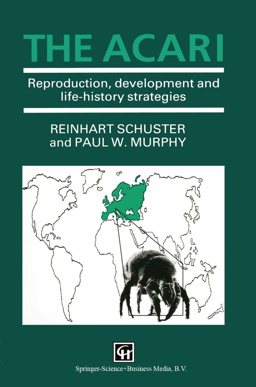 Titlebook: The Acari; Reproduction, develo Reinhart Schuster,Paul W. Murphy Book 1991 Springer Science+Business Media Dordrecht 1991 Vineyard.acarolog Titlebook: The Acari; Reproduction, develo Reinhart Schuster,Paul W. Murphy Book 1991 Springer Science+Business Media Dordrecht 1991 Vineyard.acarolog