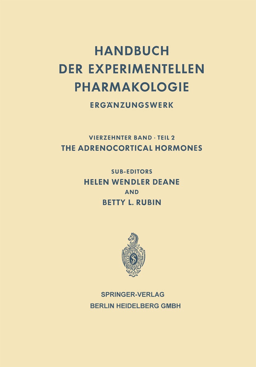 Titlebook: The Adrenocortical Hormones; Their Origin · Chemi Helen Wendler Deane,Betty L. Rubin Book 1964 Springer-Verlag Berlin Heidelberg 1964 Gluco Titlebook: The Adrenocortical Hormones; Their Origin · Chemi Helen Wendler Deane,Betty L. Rubin Book 1964 Springer-Verlag Berlin Heidelberg 1964 Gluco