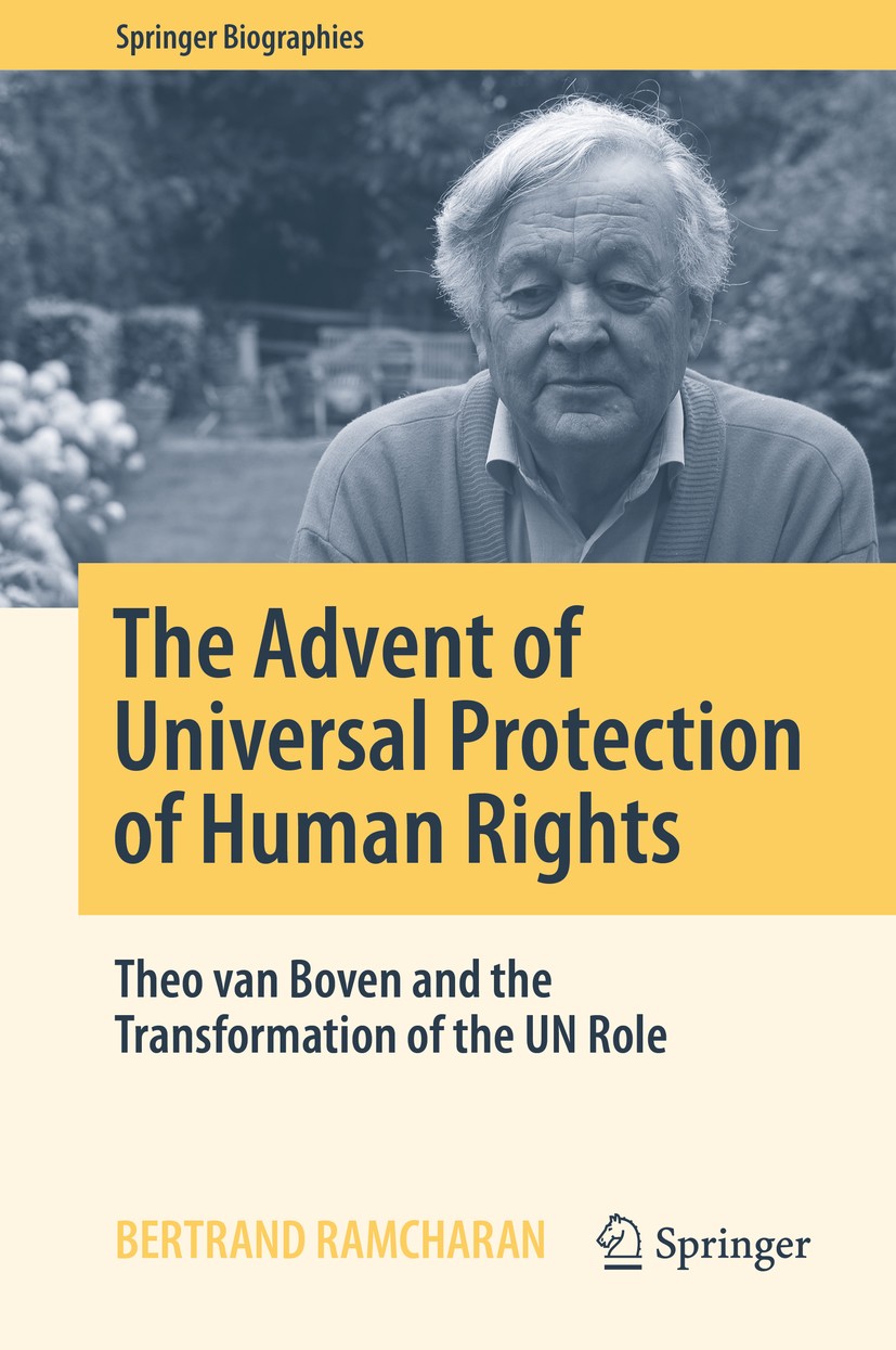 Titlebook: The Advent of Universal Protection of Human Rights; Theo van Boven and t Bertrand Ramcharan Book 2018 Springer Nature Switzerland AG 2018 I Titlebook: The Advent of Universal Protection of Human Rights; Theo van Boven and t Bertrand Ramcharan Book 2018 Springer Nature Switzerland AG 2018 I