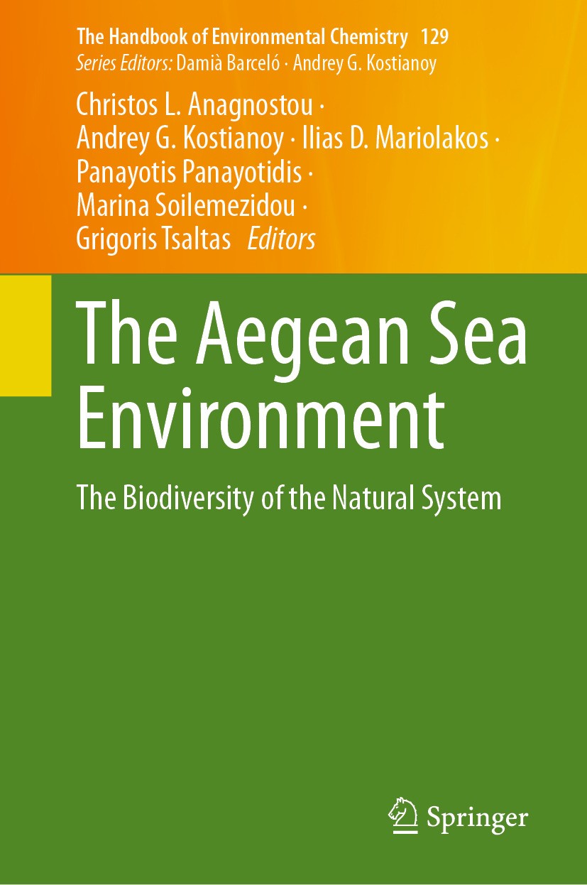 Titlebook: The Aegean Sea Environment; The Biodiversity of Christos L. Anagnostou,Andrey G. Kostianoy,Grigori Book 2024 The Editor(s) (if applicable) Titlebook: The Aegean Sea Environment; The Biodiversity of Christos L. Anagnostou,Andrey G. Kostianoy,Grigori Book 2024 The Editor(s) (if applicable)
