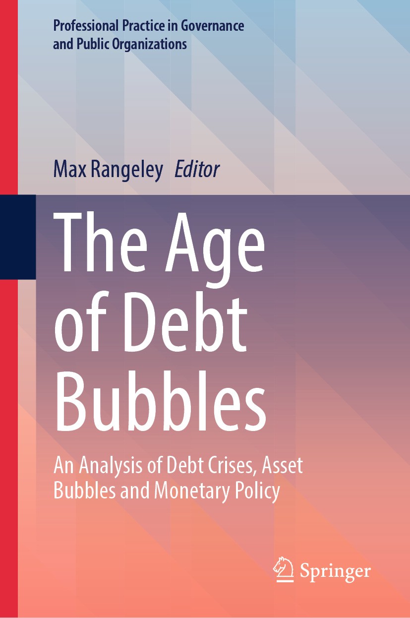 Titlebook: The Age of Debt Bubbles; An Analysis of Debt Max Rangeley Book 2024 The Editor(s) (if applicable) and The Author(s), under exclusive licen Titlebook: The Age of Debt Bubbles; An Analysis of Debt Max Rangeley Book 2024 The Editor(s) (if applicable) and The Author(s), under exclusive licen