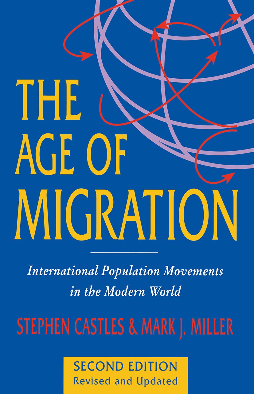 Titlebook: The Age of Migration; International Popula Stephen Castles,Mark J. Miller Textbook 1998Latest edition Stephen Castles and Mark J. Miller 19 Titlebook: The Age of Migration; International Popula Stephen Castles,Mark J. Miller Textbook 1998Latest edition Stephen Castles and Mark J. Miller 19