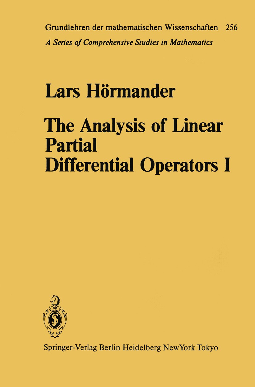 Titlebook: The Analysis of Linear Partial Differential Operators I; Distribution Theory Lars Hörmander Book1st edition Springer-Verlag New York, Inc. Titlebook: The Analysis of Linear Partial Differential Operators I; Distribution Theory Lars Hörmander Book1st edition Springer-Verlag New York, Inc.