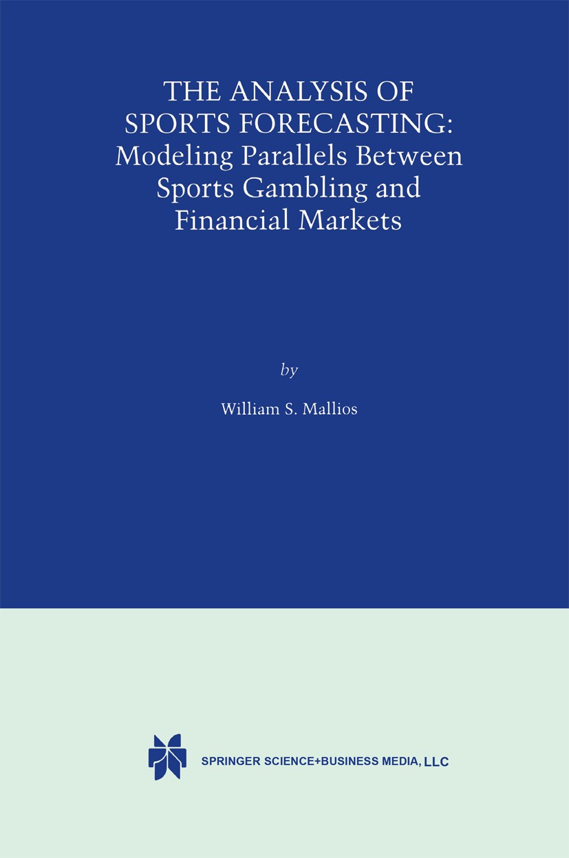 Titlebook: The Analysis of Sports Forecasting; Modeling Parallels b William S. Mallios Book 2000 Springer Science+Business Media New York 2000 Forecas Titlebook: The Analysis of Sports Forecasting; Modeling Parallels b William S. Mallios Book 2000 Springer Science+Business Media New York 2000 Forecas