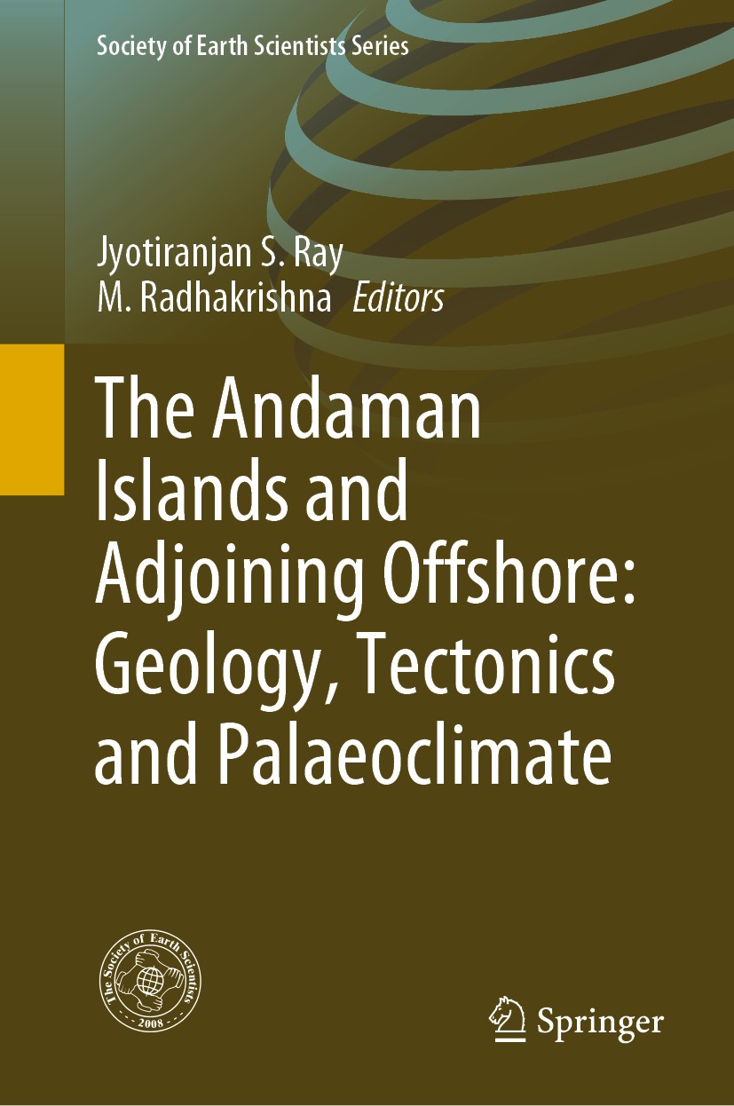 Titlebook: The Andaman Islands and Adjoining Offshore: Geology, Tectonics and Palaeoclimate; Jyotiranjan S. Ray,M. Radhakrishna Book 2020 Springer Na Titlebook: The Andaman Islands and Adjoining Offshore: Geology, Tectonics and Palaeoclimate; Jyotiranjan S. Ray,M. Radhakrishna Book 2020 Springer Na