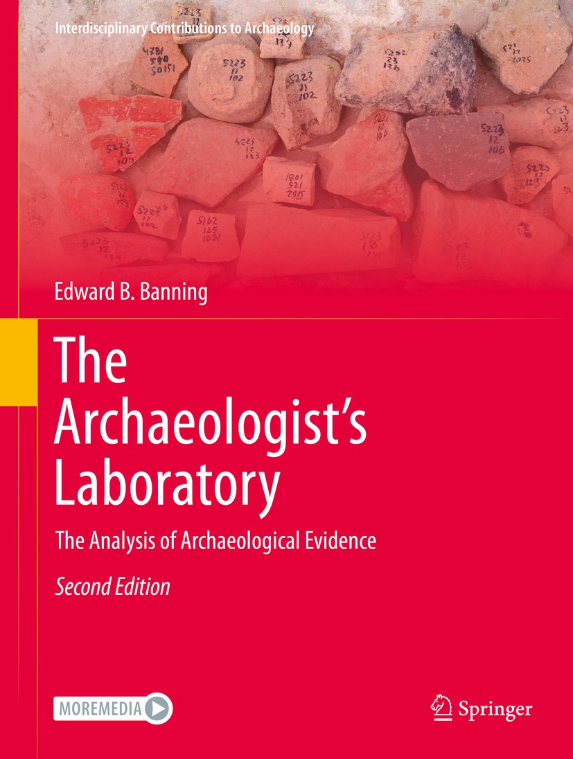 Titlebook: The Archaeologist‘s Laboratory; The Analysis of Arch Edward B. Banning Textbook 2020Latest edition Springer Nature Switzerland AG 2020 Desc Titlebook: The Archaeologist‘s Laboratory; The Analysis of Arch Edward B. Banning Textbook 2020Latest edition Springer Nature Switzerland AG 2020 Desc