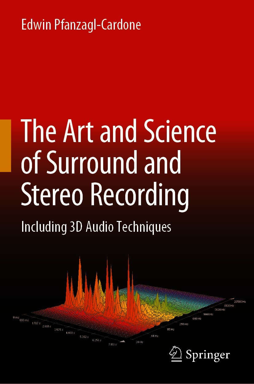 Titlebook: The Art and Science of Surround and Stereo Recording; Including 3D Audio T Edwin Pfanzagl-Cardone Book 2020 Springer-Verlag GmbH Austria, p Titlebook: The Art and Science of Surround and Stereo Recording; Including 3D Audio T Edwin Pfanzagl-Cardone Book 2020 Springer-Verlag GmbH Austria, p