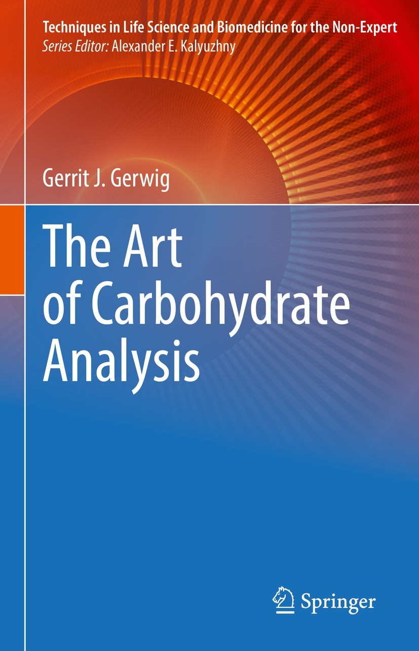 Titlebook: The Art of Carbohydrate Analysis; Gerrit J. Gerwig Book 2021 The Editor(s) (if applicable) and The Author(s), under exclusive license to S Titlebook: The Art of Carbohydrate Analysis; Gerrit J. Gerwig Book 2021 The Editor(s) (if applicable) and The Author(s), under exclusive license to S