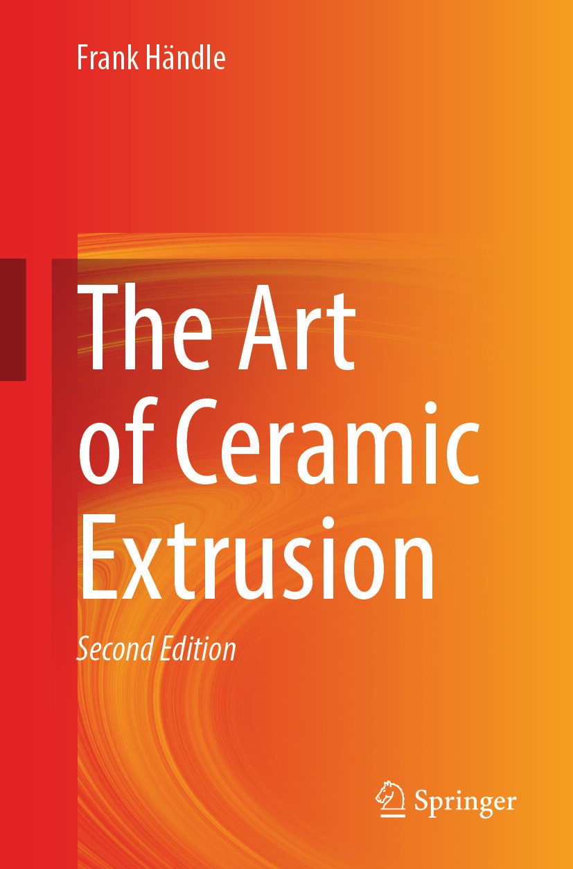 Titlebook: The Art of Ceramic Extrusion; Frank Händle Book 2025Latest edition The Editor(s) (if applicable) and The Author(s), under exclusive licens Titlebook: The Art of Ceramic Extrusion; Frank Händle Book 2025Latest edition The Editor(s) (if applicable) and The Author(s), under exclusive licens