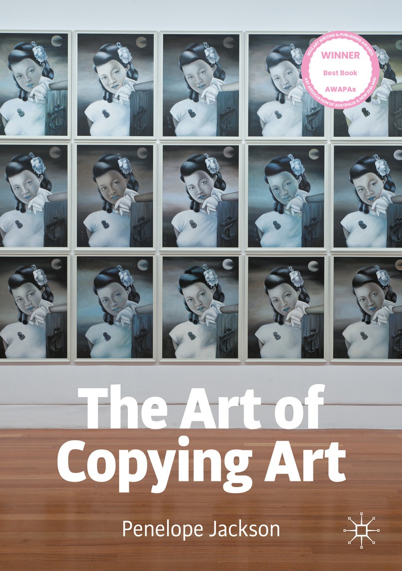 Titlebook: The Art of Copying Art; Penelope Jackson Book 2022 The Editor(s) (if applicable) and The Author(s), under exclusive license to Springer Na Titlebook: The Art of Copying Art; Penelope Jackson Book 2022 The Editor(s) (if applicable) and The Author(s), under exclusive license to Springer Na