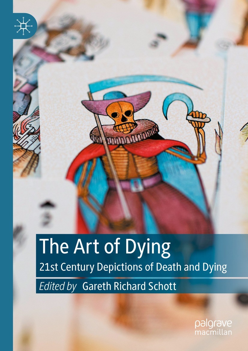 Titlebook: The Art of Dying; 21st Century Depicti Gareth Richard Schott Book 2023 The Editor(s) (if applicable) and The Author(s), under exclusive lic Titlebook: The Art of Dying; 21st Century Depicti Gareth Richard Schott Book 2023 The Editor(s) (if applicable) and The Author(s), under exclusive lic