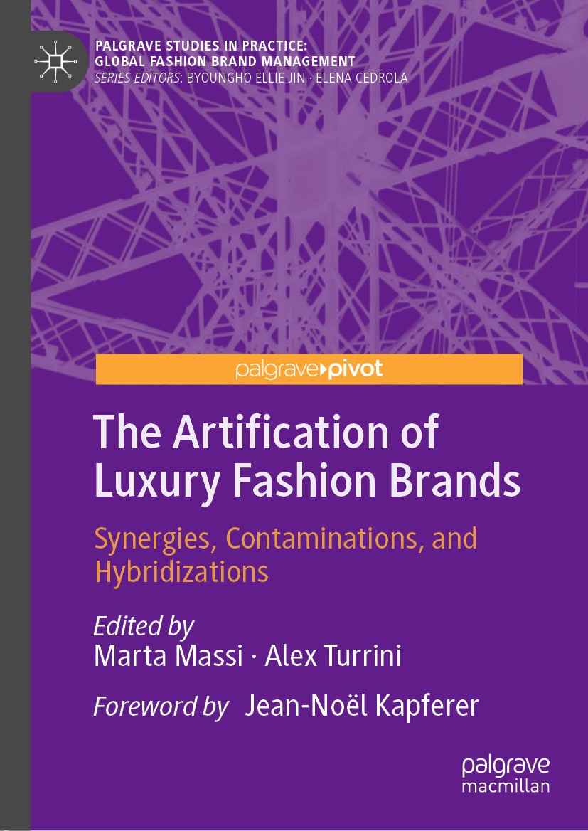 Titlebook: The Artification of Luxury Fashion Brands; Synergies, Contamina Marta Massi,Alex Turrini Book 2020 The Editor(s) (if applicable) and The Au Titlebook: The Artification of Luxury Fashion Brands; Synergies, Contamina Marta Massi,Alex Turrini Book 2020 The Editor(s) (if applicable) and The Au