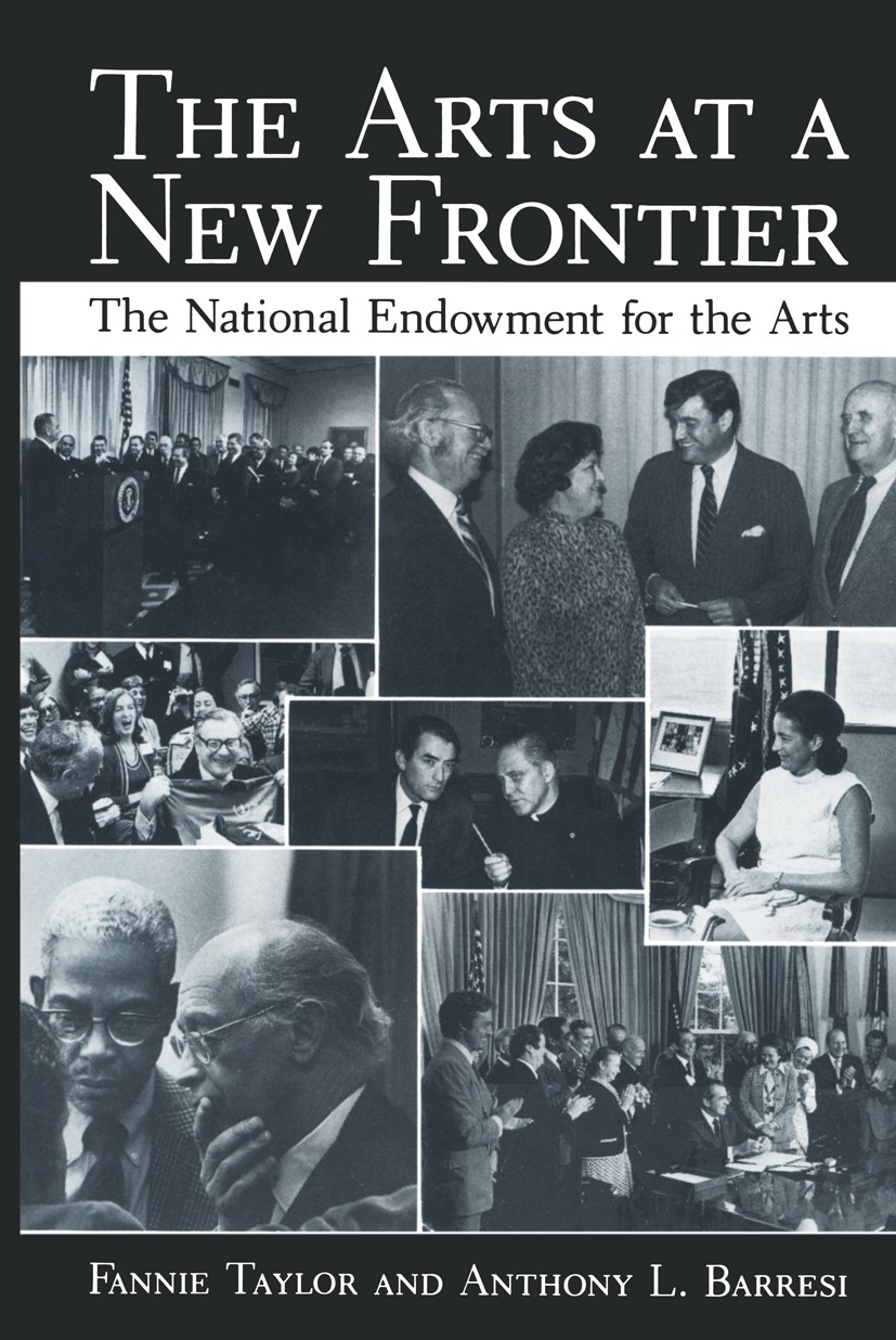 Titlebook: The Arts at a New Frontier; The National Endowme Fannie Taylor,Anthony L. Barresi Book 1984 Springer Science+Business Media New York 1984 A Titlebook: The Arts at a New Frontier; The National Endowme Fannie Taylor,Anthony L. Barresi Book 1984 Springer Science+Business Media New York 1984 A