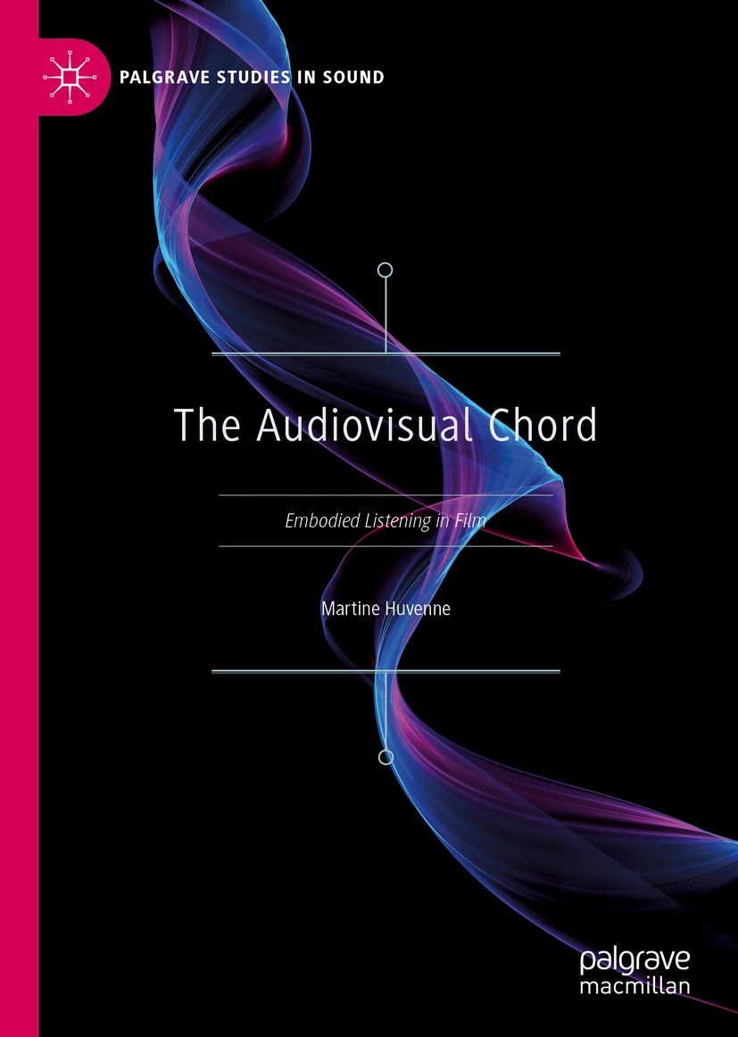 Titlebook: The Audiovisual Chord; Embodied Listening i Martine Huvenne Book 2022 The Editor(s) (if applicable) and The Author(s), under exclusive lice Titlebook: The Audiovisual Chord; Embodied Listening i Martine Huvenne Book 2022 The Editor(s) (if applicable) and The Author(s), under exclusive lice