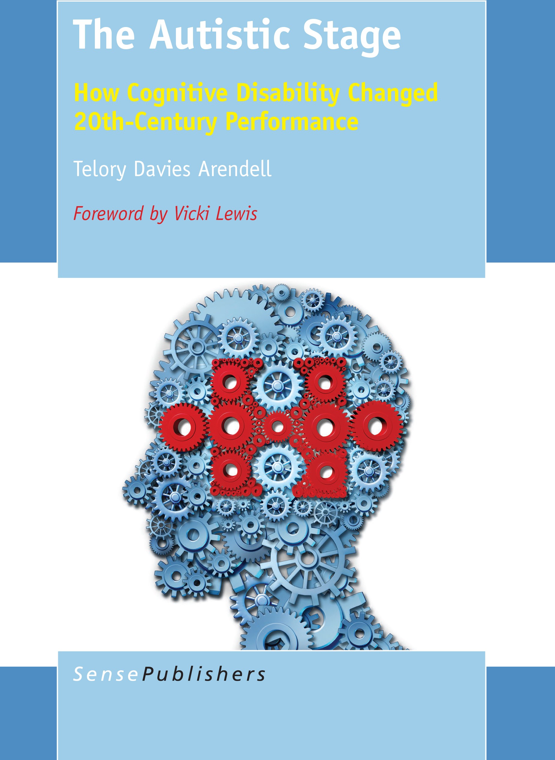 Titlebook: The Autistic Stage; How Cognitive Disabi Telory Davies Arendell Book 2015 The Editor(s) (if applicable) and The Author(s), under exclusive Titlebook: The Autistic Stage; How Cognitive Disabi Telory Davies Arendell Book 2015 The Editor(s) (if applicable) and The Author(s), under exclusive