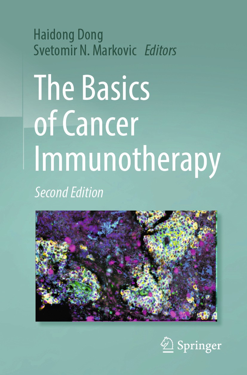 Titlebook: The Basics of Cancer Immunotherapy; Haidong Dong,Svetomir N. Markovic Book 2024Latest edition Mayo Foundation for Medical Education and Re Titlebook: The Basics of Cancer Immunotherapy; Haidong Dong,Svetomir N. Markovic Book 2024Latest edition Mayo Foundation for Medical Education and Re
