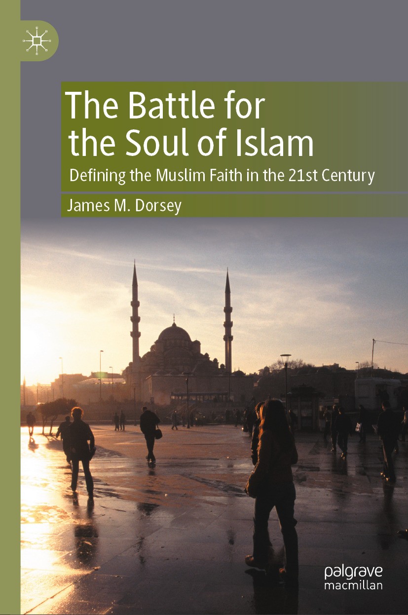 Titlebook: The Battle for the Soul of Islam; Defining the Muslim James M. Dorsey Book 2024 The Editor(s) (if applicable) and The Author(s), under exc Titlebook: The Battle for the Soul of Islam; Defining the Muslim James M. Dorsey Book 2024 The Editor(s) (if applicable) and The Author(s), under exc