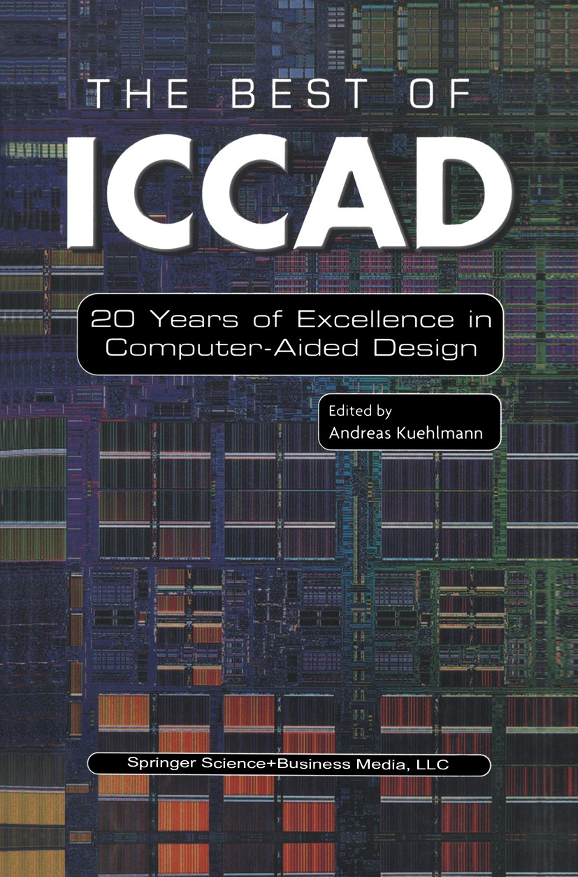 Titlebook: The Best of ICCAD; 20 Years of Excellen Andreas Kuehlmann Book 2003 Springer Science+Business Media New York 2003 CMOS.FPGA.FPGA design.Fie Titlebook: The Best of ICCAD; 20 Years of Excellen Andreas Kuehlmann Book 2003 Springer Science+Business Media New York 2003 CMOS.FPGA.FPGA design.Fie