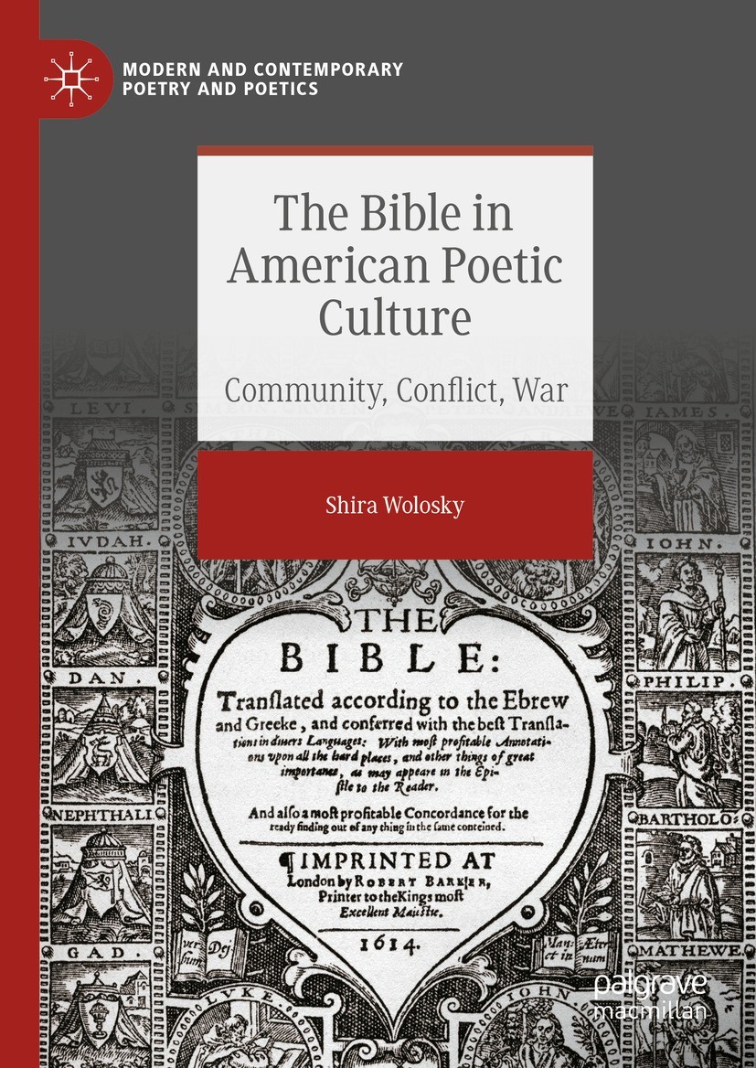 Titlebook: The Bible in American Poetic Culture; Community, Conflict, Shira Wolosky Book 2023 The Editor(s) (if applicable) and The Author(s), under e Titlebook: The Bible in American Poetic Culture; Community, Conflict, Shira Wolosky Book 2023 The Editor(s) (if applicable) and The Author(s), under e