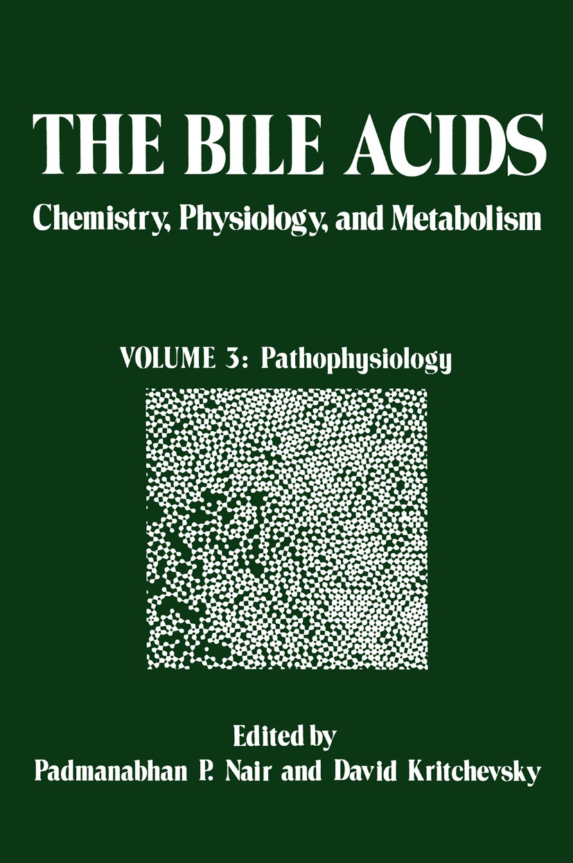 Titlebook: The Bile Acids: Chemistry, Physiology, and Metabolism; Volume 3: Pathophysi Padmanabhan P. Nair,David Kritchevsky Book 1976 Springer Scienc Titlebook: The Bile Acids: Chemistry, Physiology, and Metabolism; Volume 3: Pathophysi Padmanabhan P. Nair,David Kritchevsky Book 1976 Springer Scienc