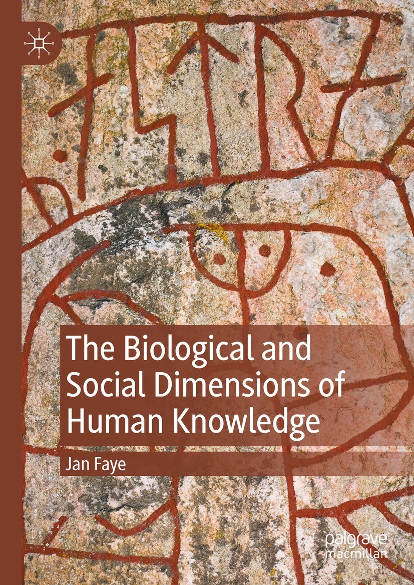 Titlebook: The Biological and Social Dimensions of Human Knowledge; Jan Faye Book 2023 The Editor(s) (if applicable) and The Author(s), under exclusi Titlebook: The Biological and Social Dimensions of Human Knowledge; Jan Faye Book 2023 The Editor(s) (if applicable) and The Author(s), under exclusi