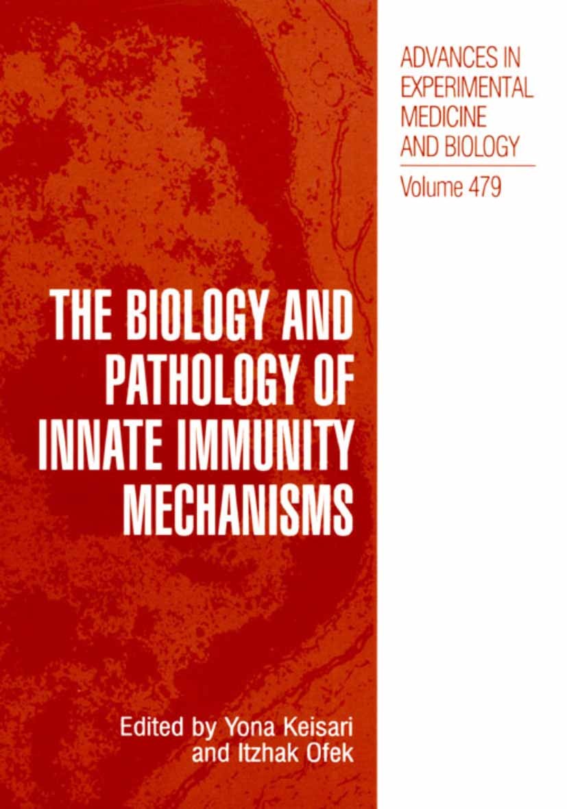 Titlebook: The Biology and Pathology of Innate Immunity Mechanisms; Yona Keisari,Itzhak Ofek Book 2002 The Editor(s) (if applicable) and The Author(s Titlebook: The Biology and Pathology of Innate Immunity Mechanisms; Yona Keisari,Itzhak Ofek Book 2002 The Editor(s) (if applicable) and The Author(s