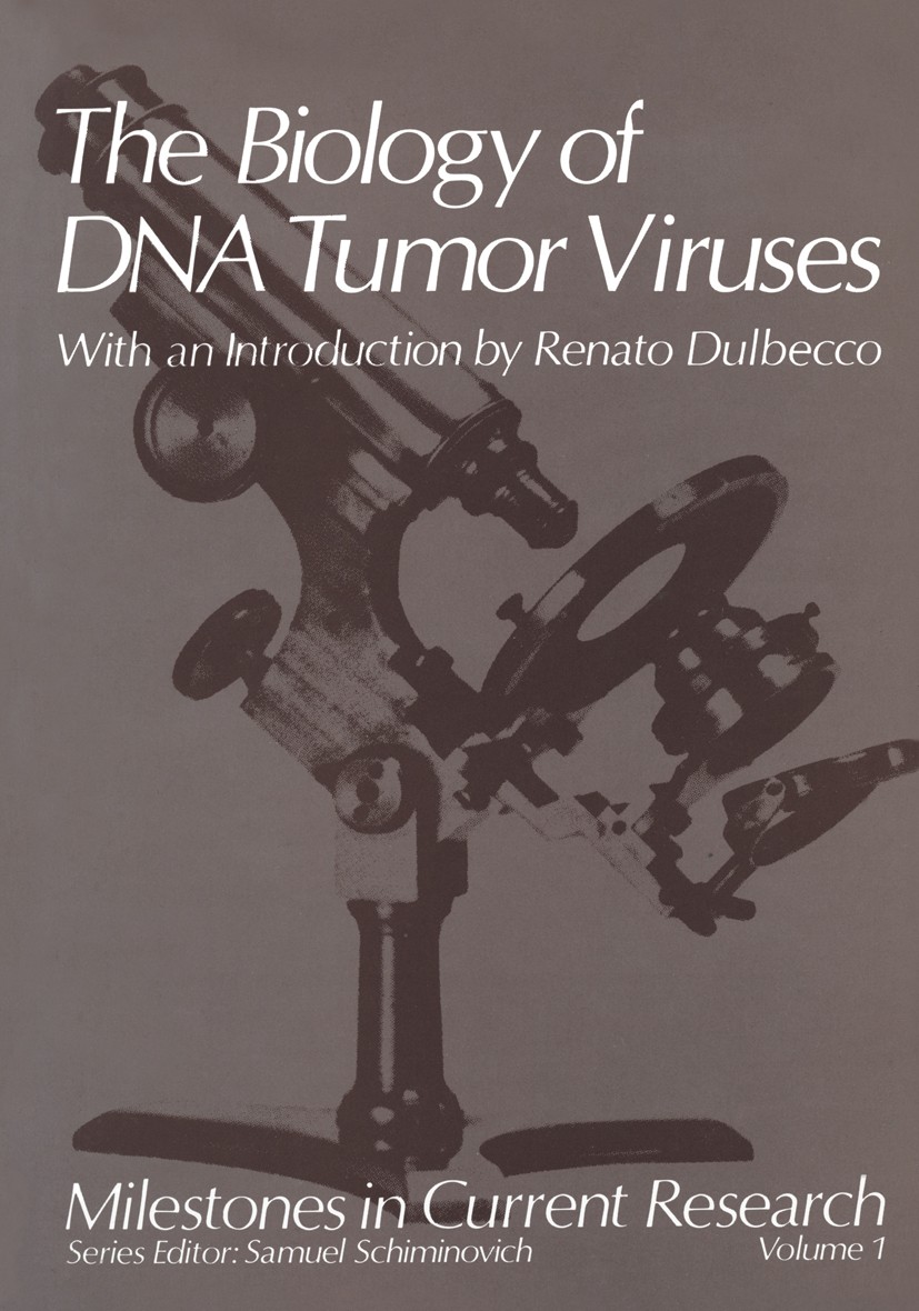 Titlebook: The Biology of DNA Tumor Viruses; With an Introduction Samuel Schiminovich Book 1976 Springer Science+Business Media New York 1976 DNA.anti Titlebook: The Biology of DNA Tumor Viruses; With an Introduction Samuel Schiminovich Book 1976 Springer Science+Business Media New York 1976 DNA.anti