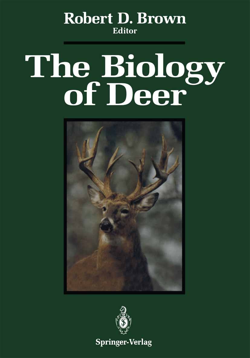 Titlebook: The Biology of Deer; Robert D. Brown Conference proceedings 1992 Springer-Verlag New York, Inc. 1992 biology.genetics.nutrition.physiology Titlebook: The Biology of Deer; Robert D. Brown Conference proceedings 1992 Springer-Verlag New York, Inc. 1992 biology.genetics.nutrition.physiology