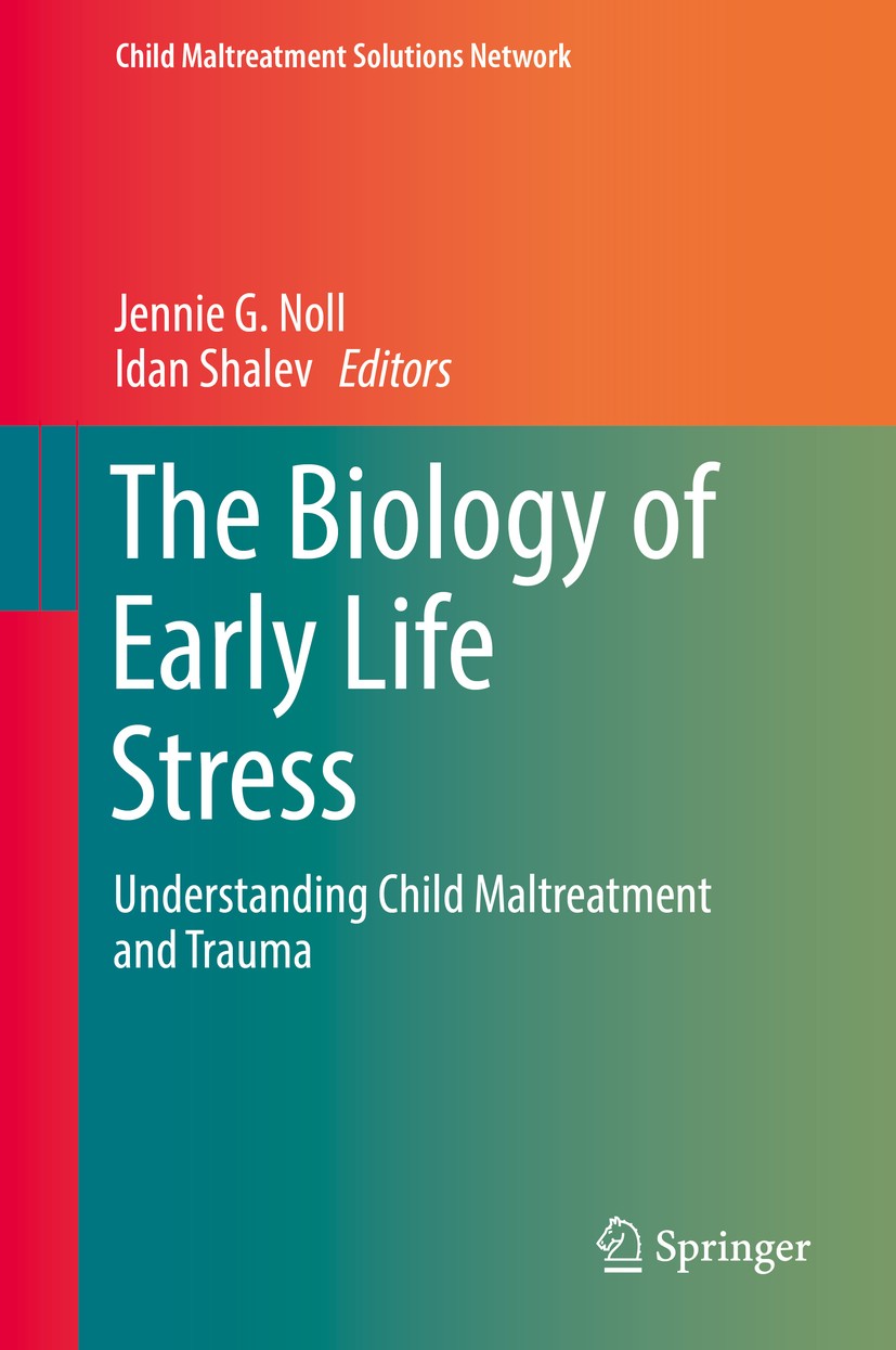 Titlebook: The Biology of Early Life Stress; Understanding Child Jennie G. Noll,Idan Shalev Book 2018 Springer International Publishing AG, part of S Titlebook: The Biology of Early Life Stress; Understanding Child Jennie G. Noll,Idan Shalev Book 2018 Springer International Publishing AG, part of S