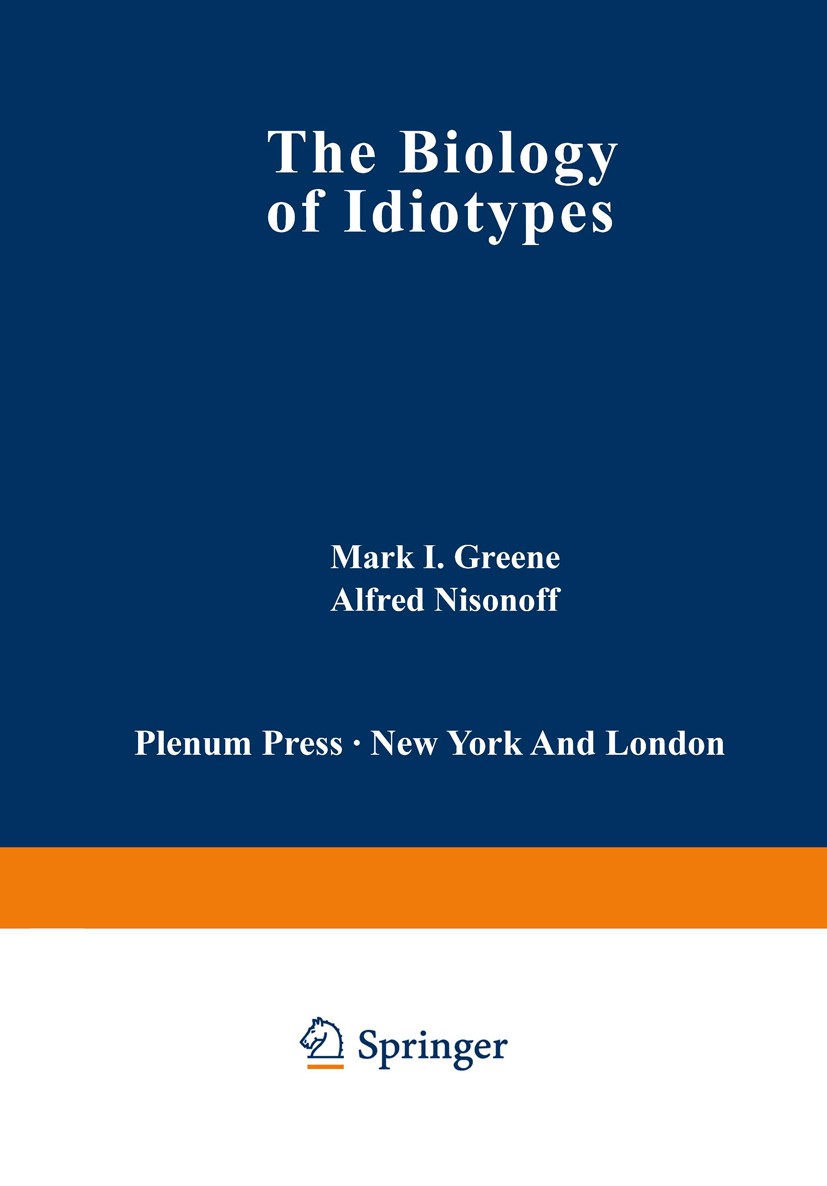 Titlebook: The Biology of Idiotypes; Mark I. Greene,Alfred Nisonoff Book 1984 Plenum Press, New York 1984 antibody.antigen.genetics.immune response.i Titlebook: The Biology of Idiotypes; Mark I. Greene,Alfred Nisonoff Book 1984 Plenum Press, New York 1984 antibody.antigen.genetics.immune response.i