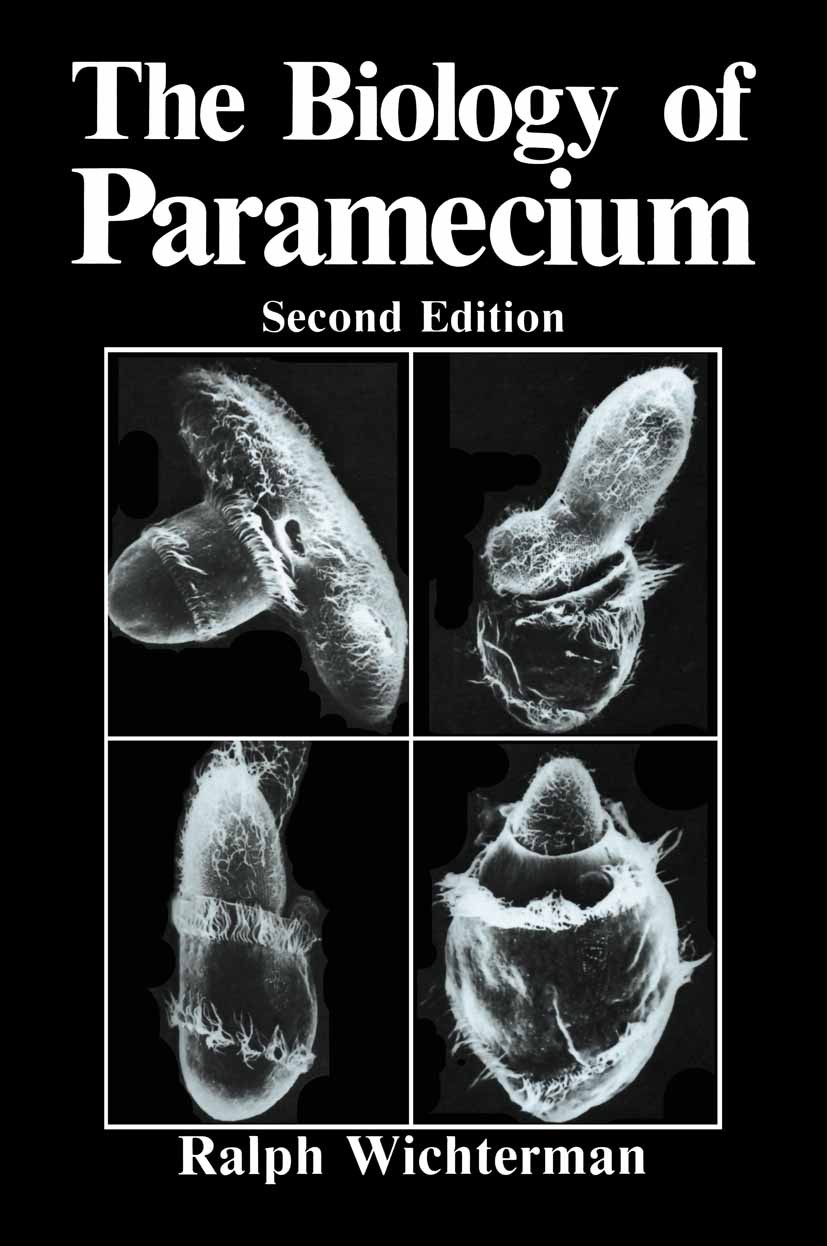 Titlebook: The Biology of Paramecium; Ralph Wichterman Book 1986 Plenum Press, New York 1986 biology.biophysics.chemistry Titlebook: The Biology of Paramecium; Ralph Wichterman Book 1986 Plenum Press, New York 1986 biology.biophysics.chemistry