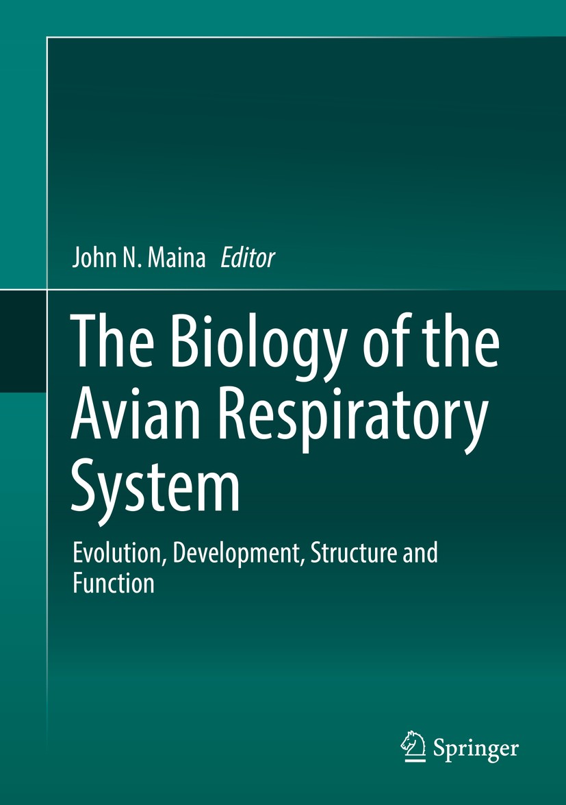 Titlebook: The Biology of the Avian Respiratory System; Evolution, Developme John N. Maina Book 2017 Springer International Publishing AG 2017 Avian L Titlebook: The Biology of the Avian Respiratory System; Evolution, Developme John N. Maina Book 2017 Springer International Publishing AG 2017 Avian L