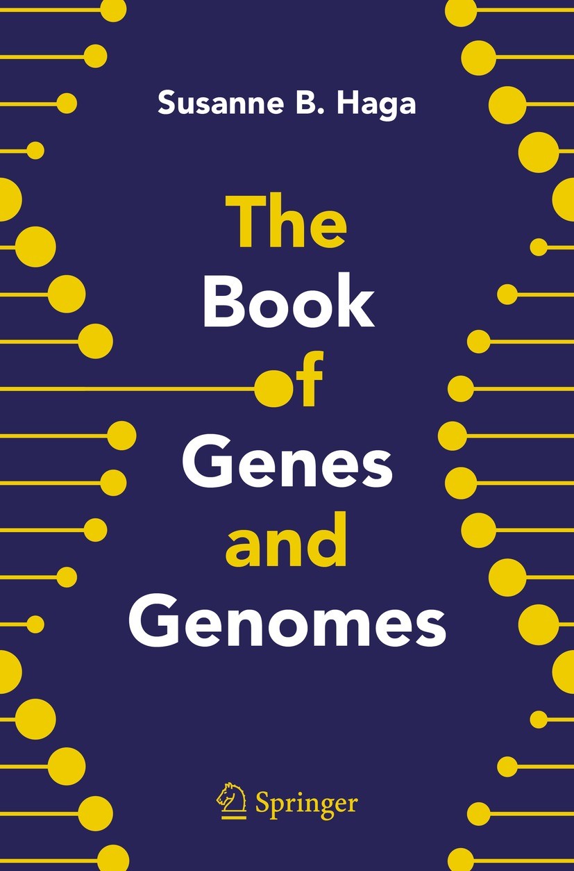 Titlebook: The Book of Genes and Genomes; Susanne B. Haga Book 2022 Springer Science+Business Media, LLC, part of Springer Nature 2022 Book.Genes.Gen Titlebook: The Book of Genes and Genomes; Susanne B. Haga Book 2022 Springer Science+Business Media, LLC, part of Springer Nature 2022 Book.Genes.Gen