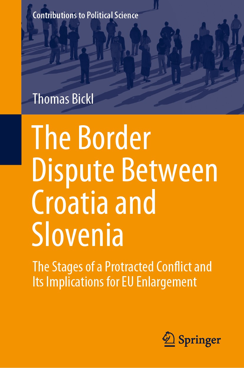 Titlebook: The Border Dispute Between Croatia and Slovenia; The Stages of a Prot Thomas Bickl Book 2021 The Editor(s) (if applicable) and The Author(s Titlebook: The Border Dispute Between Croatia and Slovenia; The Stages of a Prot Thomas Bickl Book 2021 The Editor(s) (if applicable) and The Author(s