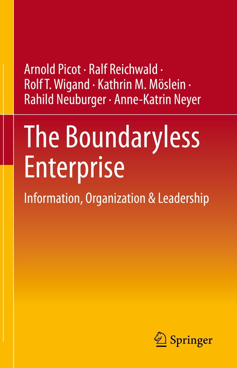 Titlebook: The Boundaryless Enterprise; Information, Organiz Arnold Picot,Ralf Reichwald,Anne-Katrin Neyer Textbook 20231st edition The Editor(s) (if Titlebook: The Boundaryless Enterprise; Information, Organiz Arnold Picot,Ralf Reichwald,Anne-Katrin Neyer Textbook 20231st edition The Editor(s) (if