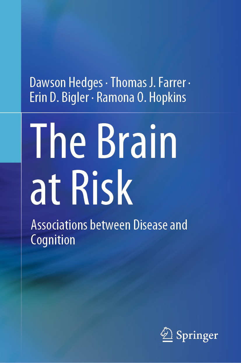 Titlebook: The Brain at Risk; Associations between Dawson Hedges,Thomas J. Farrer,Ramona O. Hopkins Book 2019 Springer Nature Switzerland AG 2019 asse Titlebook: The Brain at Risk; Associations between Dawson Hedges,Thomas J. Farrer,Ramona O. Hopkins Book 2019 Springer Nature Switzerland AG 2019 asse