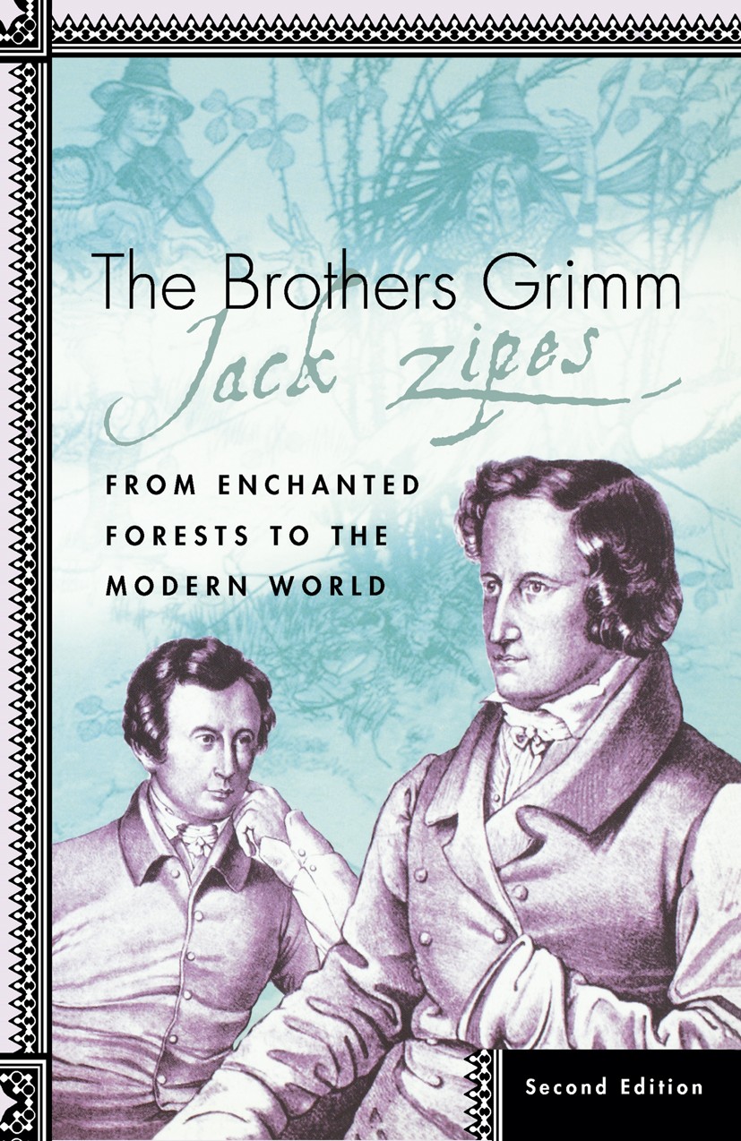 Titlebook: The Brothers Grimm; From Enchanted Fores Jack Zipes Book 2002Latest edition The Editor(s) (if applicable) and The Author(s), under exclusiv Titlebook: The Brothers Grimm; From Enchanted Fores Jack Zipes Book 2002Latest edition The Editor(s) (if applicable) and The Author(s), under exclusiv